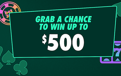 Grab a chance to win up to $500